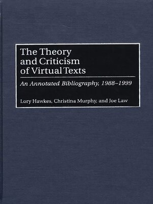 cover image of The Theory and Criticism of Virtual Texts
